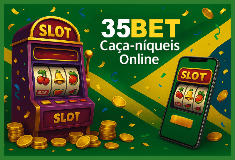 Explore o mundo das slot machines no 35BET Casino